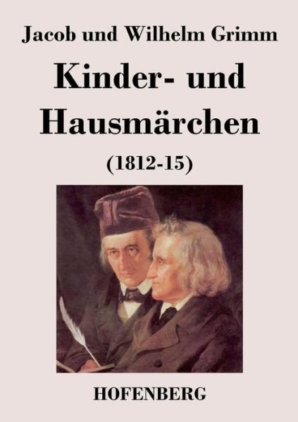 Cover for Jacob Und Wilhelm Grimm · Kinder- Und Hausmarchen (Paperback Book) (2016)