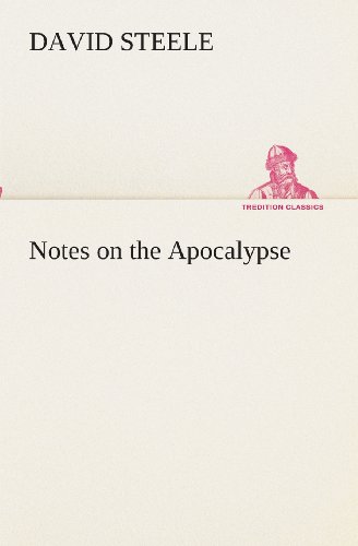 Cover for David Steele · Notes on the Apocalypse (Tredition Classics) (Paperback Book) (2013)