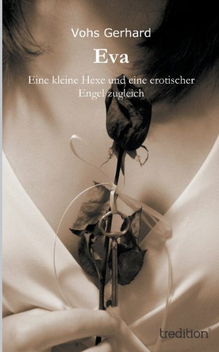 Cover for Vohs Gerhard · Eva: Eine Kleine Hexe Und Ein Erotischer Engel Zugleich (Pocketbok) [German edition] (2013)