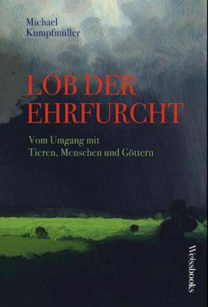 Cover for Michael Kumpfmüller · Lob der Ehrfurcht (Book) (2023)