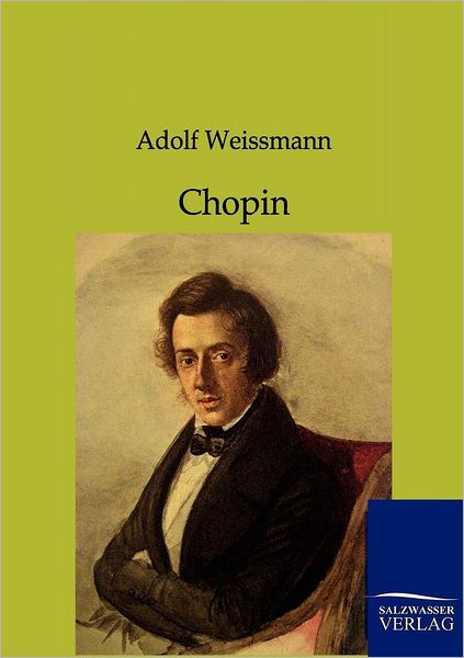 Cover for Adolf Weissmann · Chopin (Paperback Book) [German edition] (2012)