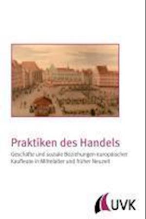 Cover for Mark Häberlein · Praktiken des Handels (Book) (2022)