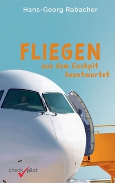 Cover for Rabacher · Fliegen aus dem Cockpit beantw (Bog) (2020)