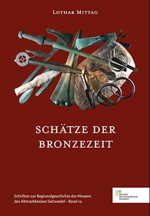 Cover for Lothar Mittag · Schätze der Bronzezeit (Hardcover Book) (2018)