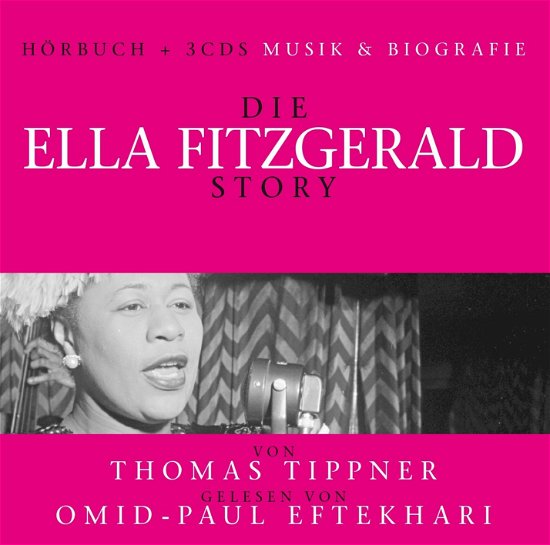 Die Ella Fitzgerald Story-musik & Bio - Fitzgerald,e. / Eftekhari,omid P./tippner,t. - Música - ZYX/BHM - 9783959952033 - 11 de maio de 2018