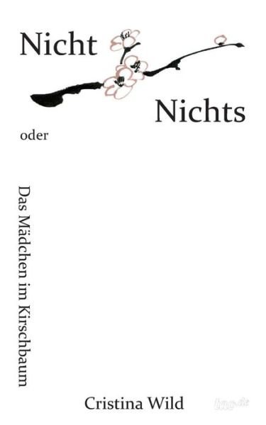 Nicht Nichts - Wild - Books -  - 9783960516033 - March 9, 2017