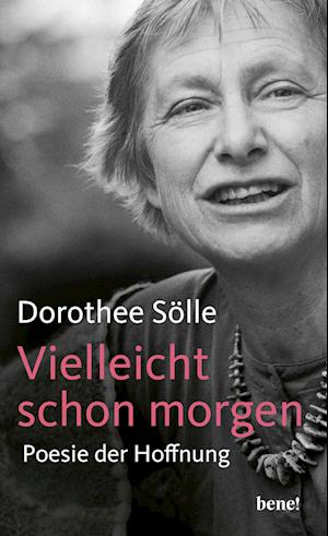 Cover for Dorothee Sölle · Vielleicht schon morgen (Book) (2024)