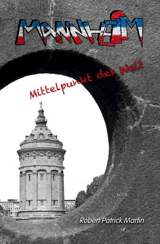 Cover for Martin · Mannheim - Mittelpunkt der Welt (N/A)