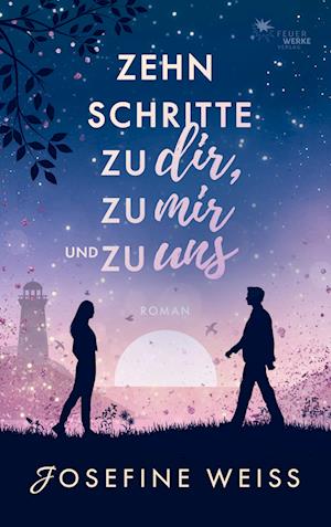 Cover for Josefine Weiss · Zehn Schritte zu dir, zu mir und zu uns (Book) (2024)