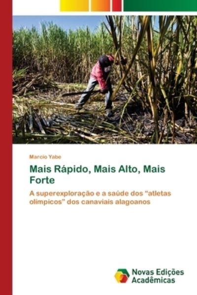 Cover for Yabe · Mais Rápido, Mais Alto, Mais Forte (Bog) (2018)