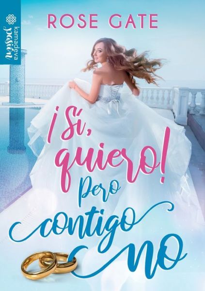 Cover for Rose Gate · !Si, quiero! pero contigo no (Pocketbok) (2021)