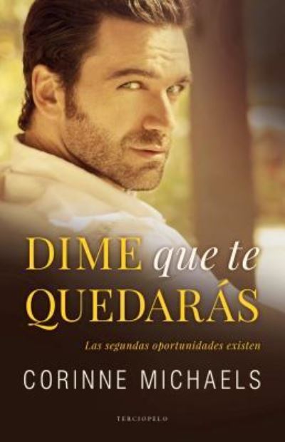 Cover for Corinne Michaels · Dime Que Te Quedaras (Paperback Book) (2018)