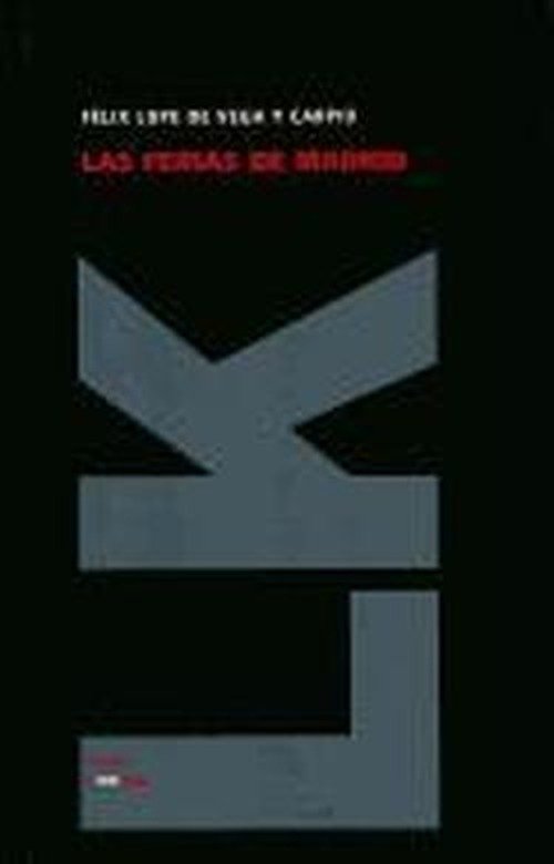 Cover for Felix Lope De Vega Y Carpio · Las Ferias De Madrid (Teatro) (Spanish Edition) (Hardcover bog) [Spanish edition] (2023)
