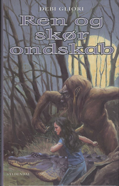 Cover for Debi Gliori · Ren og skør ondskab (Bound Book) [1st edition] (2004)