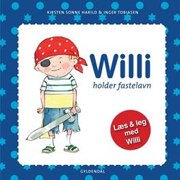 Cover for Kirsten Sonne Harild; Inger Tobiasen · Willi: Willi holder fastelavn (Bound Book) [1st edition] [Indbundet] (2008)