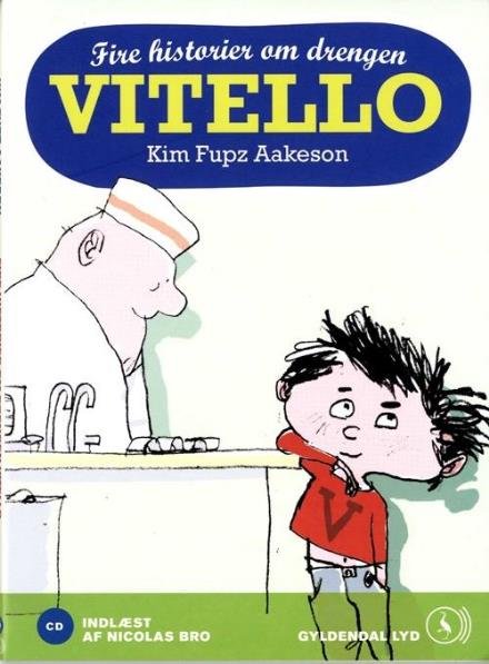 Cover for Kim Fupz Aakeson · Fire historier om drengen Vitello (CD) [1.º edición] (2008)
