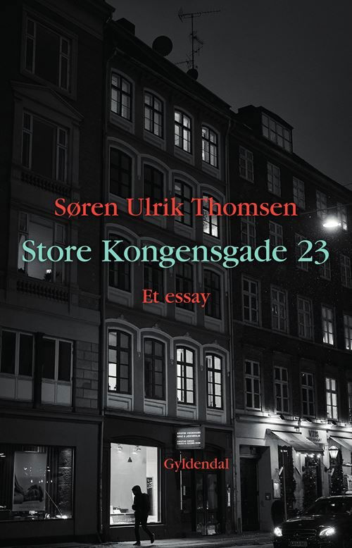 Cover for Søren Ulrik Thomsen · Store Kongensgade 23 (Sewn Spine Book) [1er édition] (2021)