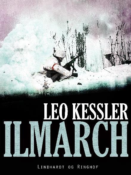 Cover for Leo Kessler · Victory: Ilmarch (Sewn Spine Book) [2. Painos] (2018)