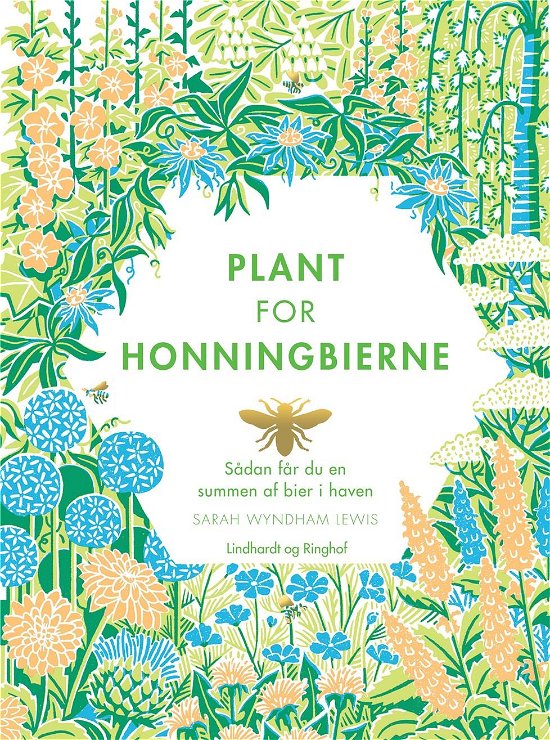 Plant for honningbierne - Sarah Wyndham Lewis - Bøger - Lindhardt og Ringhof - 9788711980033 - 2. marts 2020