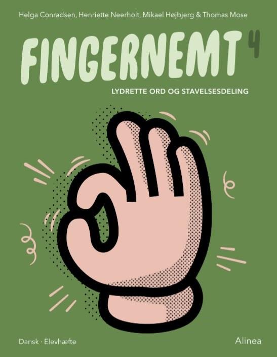 Fingernemt: Fingernemt 4, Lydrette ord og stavelsesdeling - Mikael Højbjerg; Thomas Mose; Helga Conradsen; Henriette Curreaux Neerholt - Kirjat - Alinea - 9788723547033 - perjantai 27. lokakuuta 2023