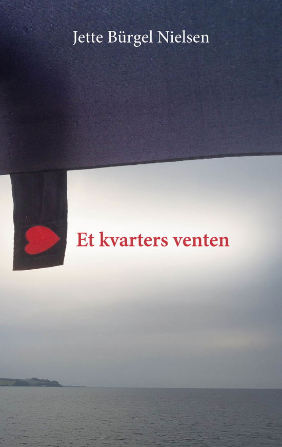 Cover for Jette Bürgel Nielsen · Et kvarters venten (Paperback Book) (2023)