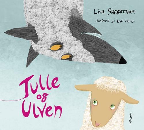 Cover for Liva Skogemann · Tulle og ulven (Bound Book) [1th edição] (2015)