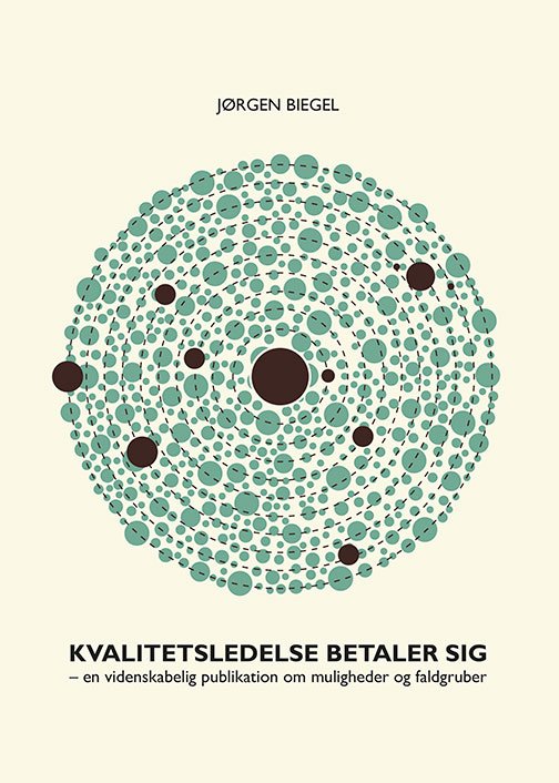 Cover for Jørgen Biegel · Kvalitetsledelse betaler sig (Paperback Bog) [1. udgave] (2015)