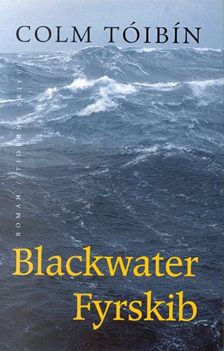 Cover for Colm Tóibín · Blackwater Fyrskib (Sewn Spine Book) [1st edition] (2000)