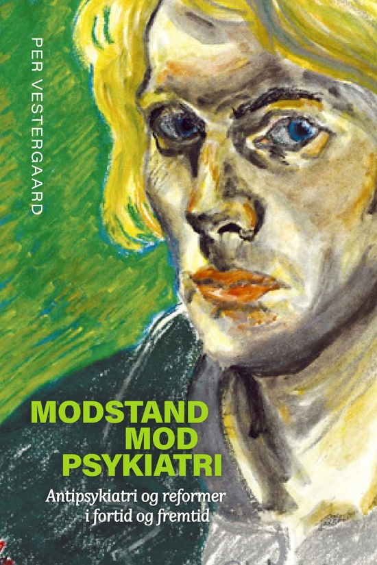 Per Vestergaard · Modstand mod psykiatri (Taschenbuch) (2024)