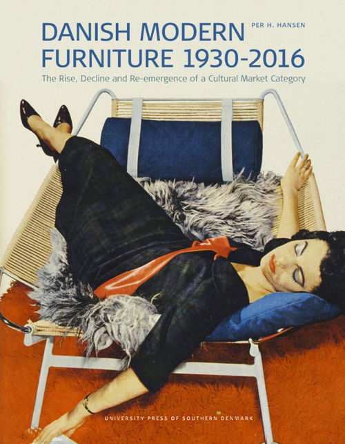 Cover for Per H. Hansen · University of Southern Denmark studies in history and social sciences: Danish modern furniture 1930-2016 (Gebundesens Buch) [1. Ausgabe] (2018)