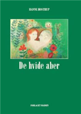 Cover for Hanne Hostrup · De hvide aber (Gebundesens Buch) [1. Ausgabe] (2008)