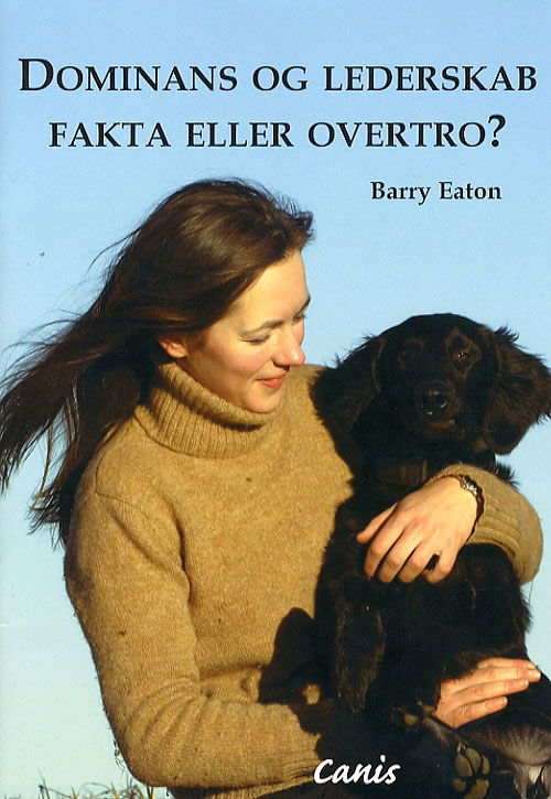 Cover for Barry Eaton · Dominans og lederskab. Fakta eller overtro (Bok) [1. utgave] [Ingen] (2007)