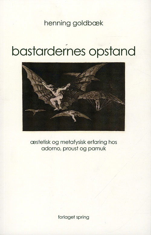 Cover for Henning Goldbæk · Bastardernes opstand (Sewn Spine Book) [1st edition] (2010)