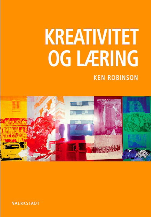 Cover for Ken Robinson · Kreativitet og Læring (Bound Book) [1.º edición] [Indbundet] (2013)