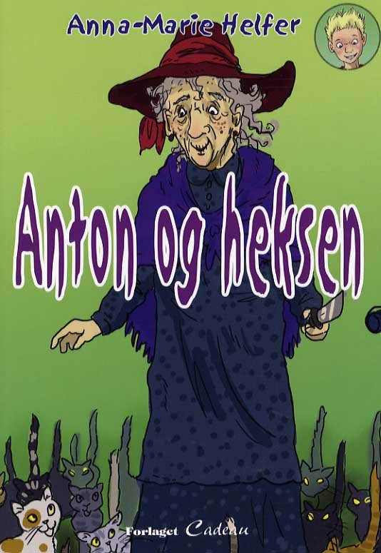 Anton og heksen - Anna-Marie Helfer - Books - Cadeau - 9788793371033 - September 25, 2015