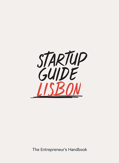 Cover for Startup Guide · Startup Guide Lisbon: The Entrepreneur's Handbook - Startup Guide (Paperback Bog) (2018)