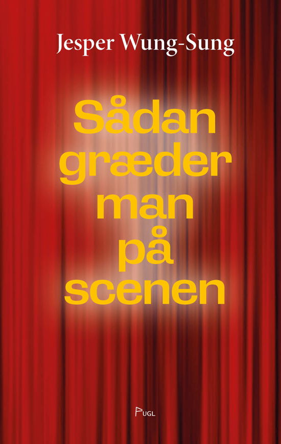Cover for Jesper Wung-Sung · Sådan græder man på scenen (Hardcover Book) [1.º edición] (2022)