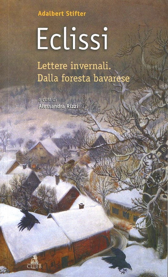 Cover for Adalbert Stifter · Eclissi. Lettere Invernali. Dalla Foresta Bavarese (Book)