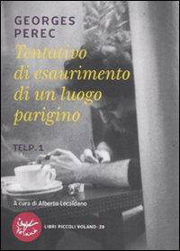 Cover for Georges Perec · Tentativo Di Esaurimento Di Un Luogo Parigino. TELP. 1 (Bog)