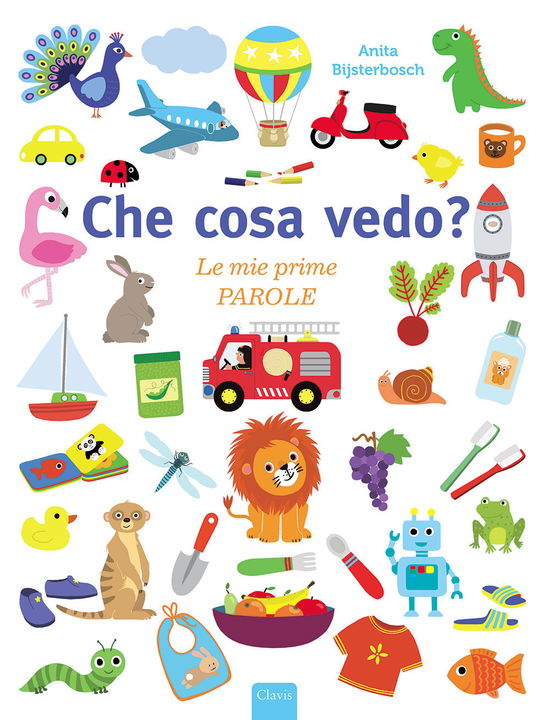 Cover for Anita Bijsterbosch · Che Cosa Vedo? Le Mie Prime Parole. Ediz. A Colori (Book)