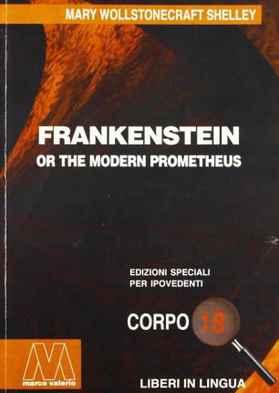 Cover for Mary Shelley · Frankenstein, Or The Modern Prometheus. Ediz. Per Ipovedenti (Book)
