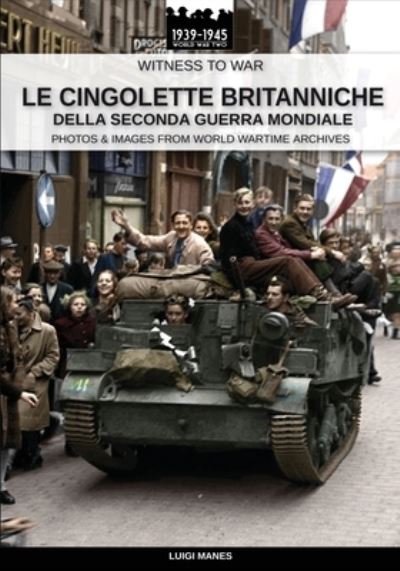 Cover for Luigi Manes · Le cingolette britanniche della Seconda Guerra Mondiale (Pocketbok) (2019)