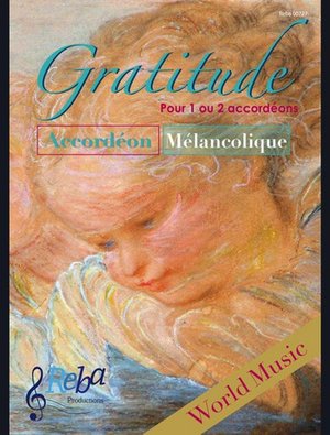 Cover for Accordeon Melancolique · Sheet Music Gratitude (Bok) (2013)