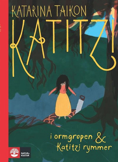 Cover for Katarina Taikon · Katitzi: Katitzi i ormgropen ; Katitzi rymmer (ePUB) (2015)