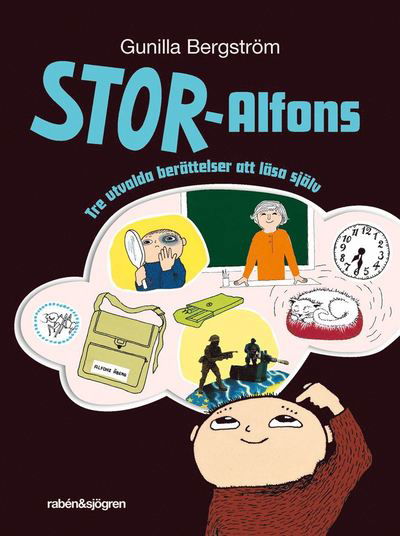 Cover for Gunilla Bergström · Stor-Alfons för de lite större: Stor-Alfons. Tre utvalda berättelser om att läsa själv (Bound Book) (2017)