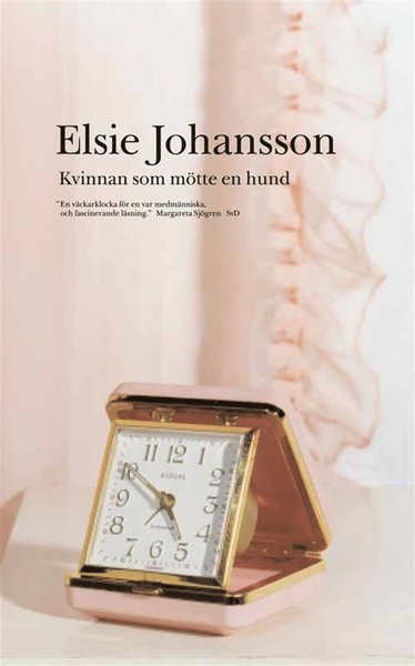 Cover for Elsie Johansson · Kvinnan som mötte en hund (ePUB) (2012)