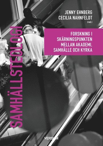 Cover for Antologi · Fackteologi: Samhällsteologi : Forskning i skärningspunkten mellan akademi, samhälle och kyrka (Book) (2019)