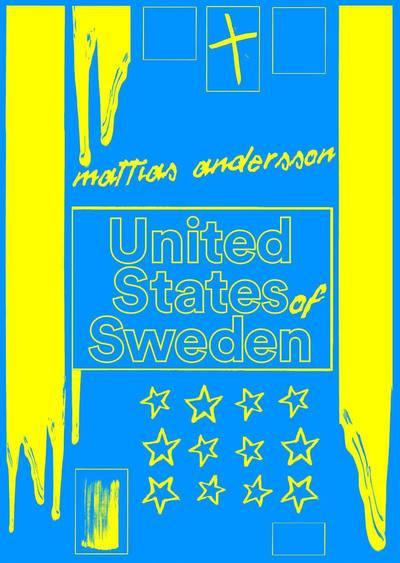 Cover for Mattias Andersson · United States of Sweden (Book) (2015)