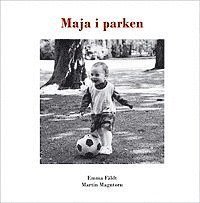 Cover for Emma Fäldt · Maja i parken (Inbunden Bok) (2010)