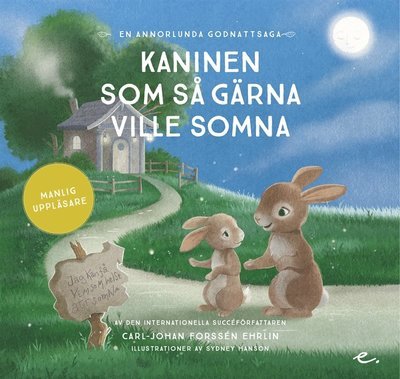 Cover for Carl-Johan Forssén Ehrlin · Kaninen som så gärna ville somna : en annorlunda godnattsaga (manlig uppläsare) (Audiobook (MP3)) (2011)